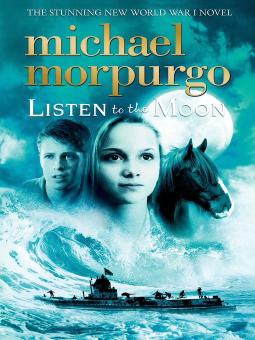 Title details for Listen to the Moon by Michael Morpurgo - Wait list